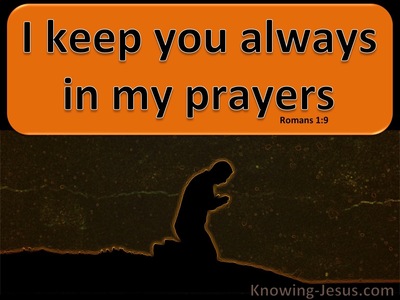 Romans 1:9 I Keep You Always In My Prayers (brown)